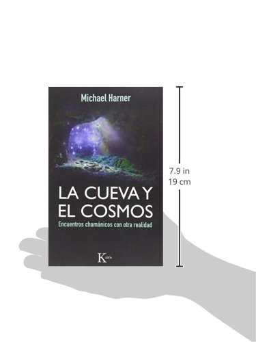 La cueva y el cosmos: Encuentros chamánicos con otra realidad (Sabiduría perenne)