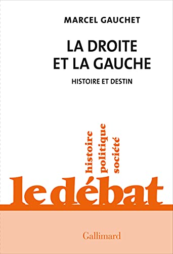 La droite et la gauche. Histoire et destin (French Edition)