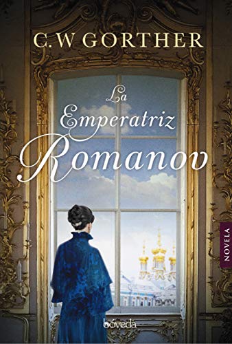 La emperatriz Romanov (Fondo General - Narrativa)