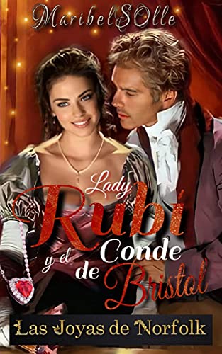 Lady Rubí y el Conde de Bristol (Las Joyas de Norfolk nº 2)