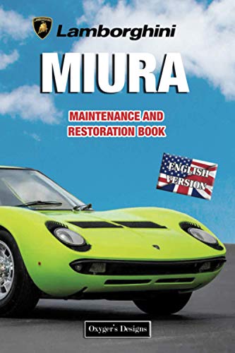 LAMBORGHINI MIURA: MAINTENANCE AND RESTORATION BOOK