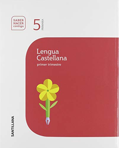 LENGUA 5 DE PRIMARIA SABER HACER CONTIGO: Lengua Castellana 5 Primaria - Primer Trimestre saber hacer cont