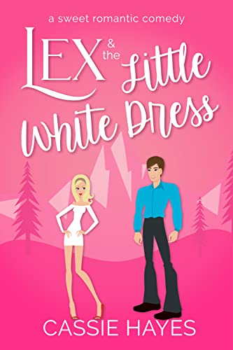 Lex and the Little White Dress: A Sweet Romantic Comedy (English Edition)