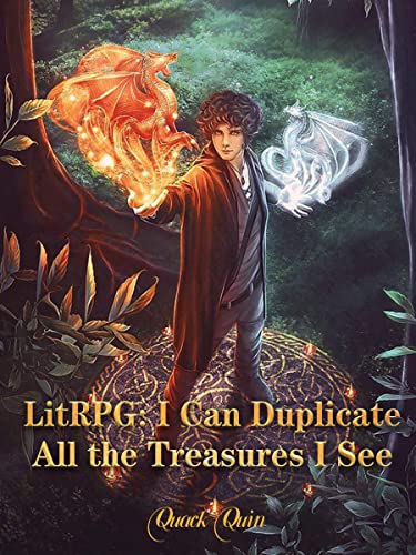 LitRPG: I Can Duplicate All the Treasures I See: Fantasy Litrpg System Book 8 (English Edition)