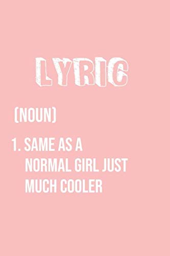 Lyric Same as a normal girl just much cooler: Notebook Gift lined Journal , notebook for writing, Personalized Lyric Name Gift Idea Notebook Diary: ... for Lyric , Notebook for Lyric 120 Pages