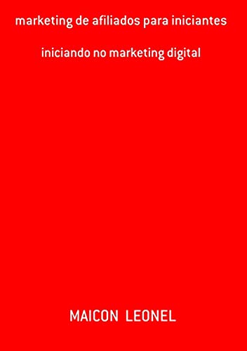 Marketing De Afiliados Para Iniciantes (English Edition)