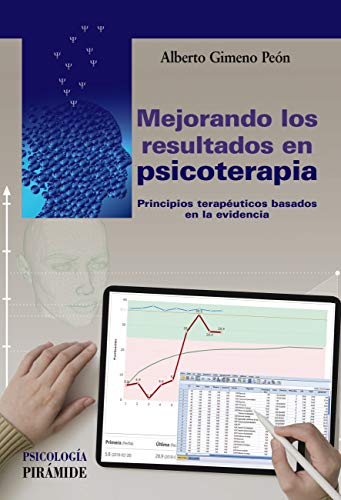 Mejorando los resultados en psicoterapia: Principios terapéuticos basados en la evidencia (Psicología)