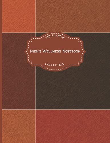 Men's Wellness - Notebook - Wide Ruled - Lined - Journal - Perfect for journaling, notes, administrative notetaking, writing – Great Gifts for Men, Professionals, Students - 200 pages - 8.5x11