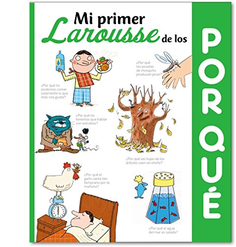 Mi primer Larousse de los ¿Por qué? (LAROUSSE - Infantil/Juvenil - Castellano - a partir de 5/6 años) (8416368503): Mi primer Larousse de los porque