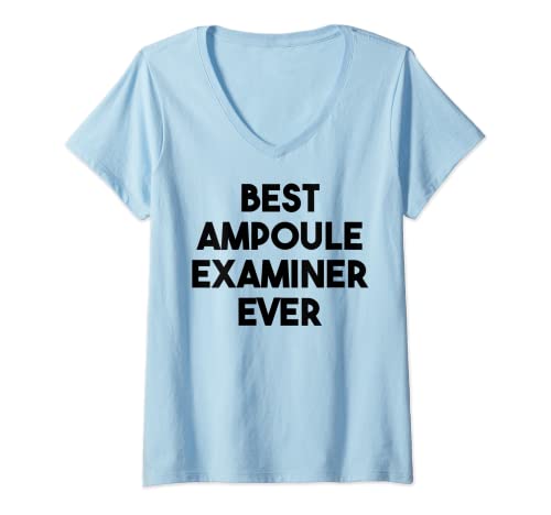 Mujer Examinador de ampollas divertido - El mejor examinador de ampollas Camiseta Cuello V