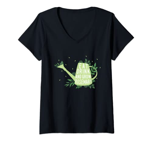 Mujer Fun Garden Plants Pun Eat Drink & Grow Rosemary Camiseta Cuello V