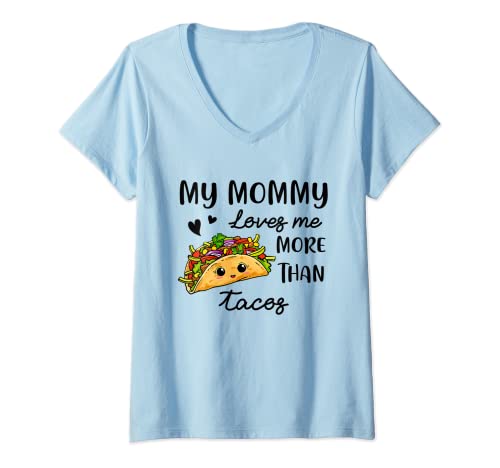 Mujer Mi mamá me ama más que tacos divertido día de las madres Camiseta Cuello V