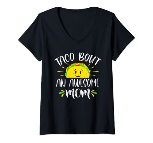 Mujer Taco Bout Un Impresionante Mamá Divertido Taco Mamá Día de la Madre Camiseta Cuello V