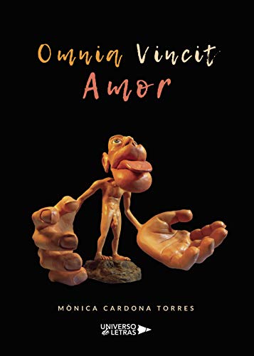 Omnia Vincit Amor (UNIVERSO DE LETRAS)