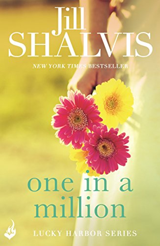 One in a Million: Another sexy and fun romance from Jill Shalvis! (Lucky Harbor Book 12) (English Edition)