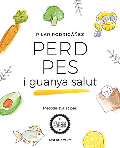 Perd pes i guanya salut (Catalan Edition)