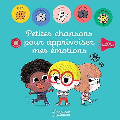 Petites chansons pour apprivoiser mes émotions (Livre sonore)