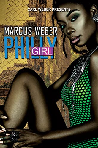 Philly Girl: Carl Weber Presents