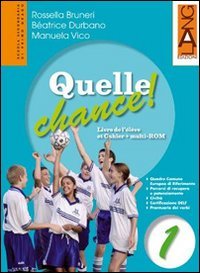 Quelle chance! Livre de l'élève et cahier. Con prontuario verbi. Per la Scuola media. Con Multi-ROM. Con espansione online (Vol. 1)