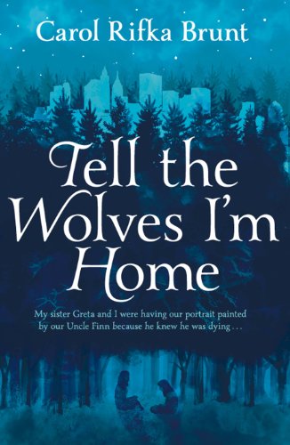 Tell the Wolves I'm Home (English Edition)