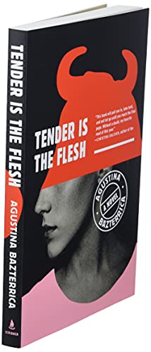 Tender Is the Flesh