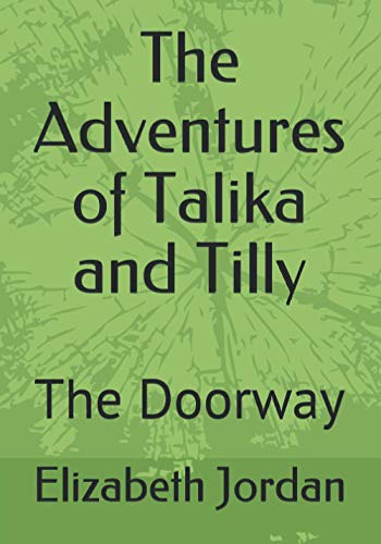 The Adventures of Talika and Tilly: The Doorway