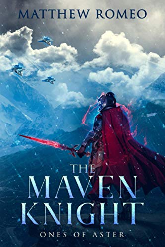 The Maven Knight: Ones of Aster: 2 (The Maven Knight Trilogy)