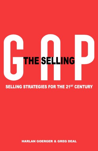 The Selling Gap, Selling Strategies for the 21st Century