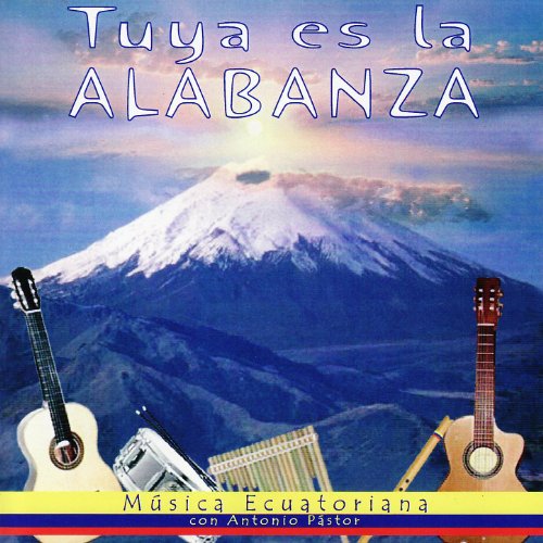 Tuya es la alabanza (Tonada)