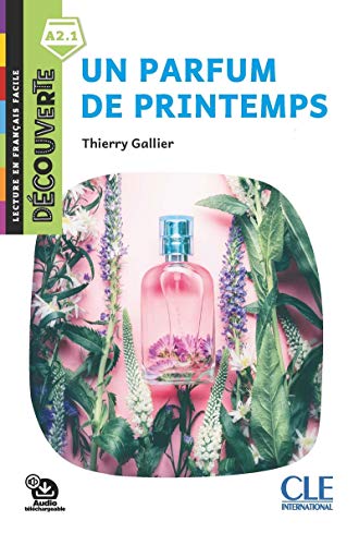 Un parfum de printemps A2.1: Un parfum de printemps - Livre + audio telechargeable (Découverte)