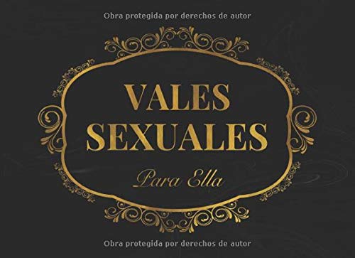 Vales Sexuales Para Ella: Talonario de 52 Vales de Sexo Para tu Novia, Esposa | San Valentin Regalo Romantico Para Mujer | Cumpleaños, Aniversario, ... | Cheques Amorosos de Sexo Caliente