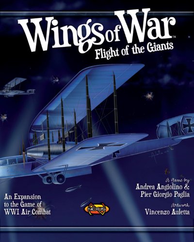 Wings of War - Flight of the Giants: An Expansion to the Game of Wwi Air Combat