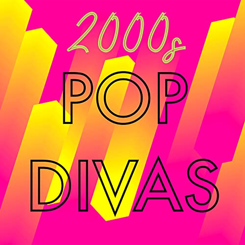 2000s Pop Divas [Explicit]