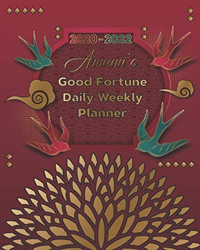 2020-2022 Armani's Good Fortune Daily Weekly Planner: A Personalized Lucky Three Year Planner With Motivational Quotes