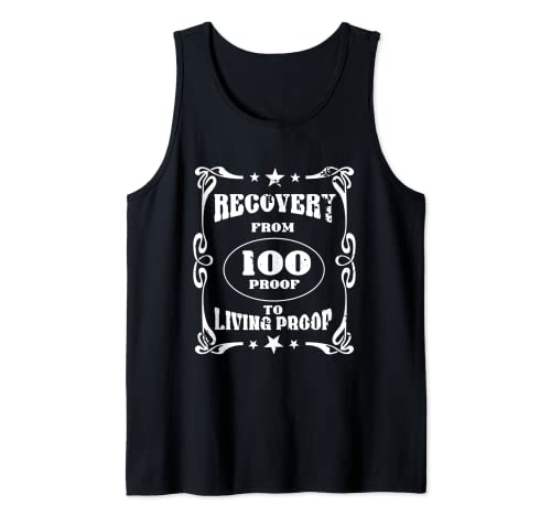 A partir de 100 Proof to Living Proof | Regalo de recuperación de alcohol orgulloso Camiseta sin Mangas