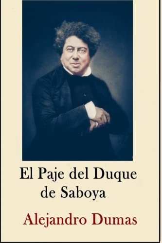 Alexandre Dumas Coleccion ( Anotaciones historicas) El Paje del Duque de Saboya: Volume 5 (Coleccion Dumas)