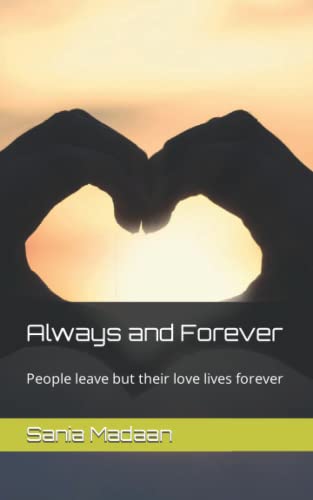 Always and Forever: People leave but their love lives forever