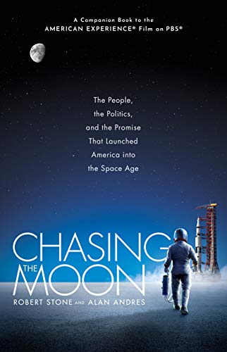 Chasing the Moon: The People, the Politics, and the Promise That Launched America into the Space Age (English Edition)