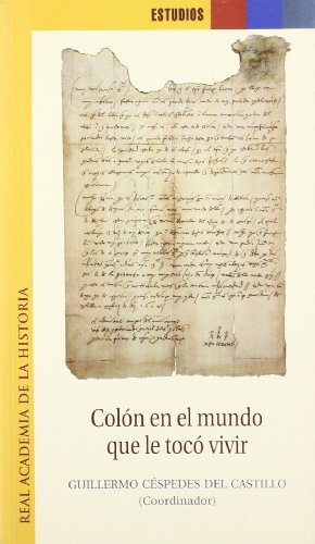 Colón en el mundo que le tocó vivir. (Estudios.)