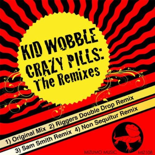 Crazy Pills (Non Sequitur Remix) [Explicit]