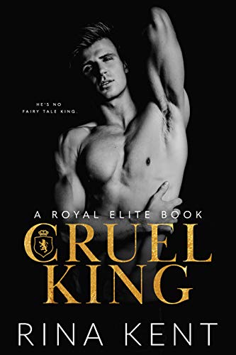 Cruel King: A Dark New Adult Romance (Royal Elite) (English Edition)