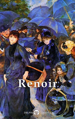 Delphi Complete Works of Pierre-Auguste Renoir (Illustrated) (Masters of Art Book 11) (English Edition)