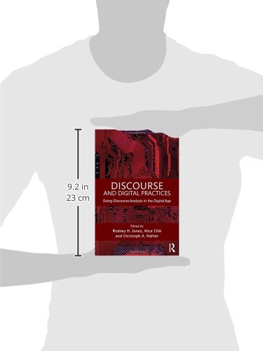 Discourse and Digital Practices: Doing discourse analysis in the digital age