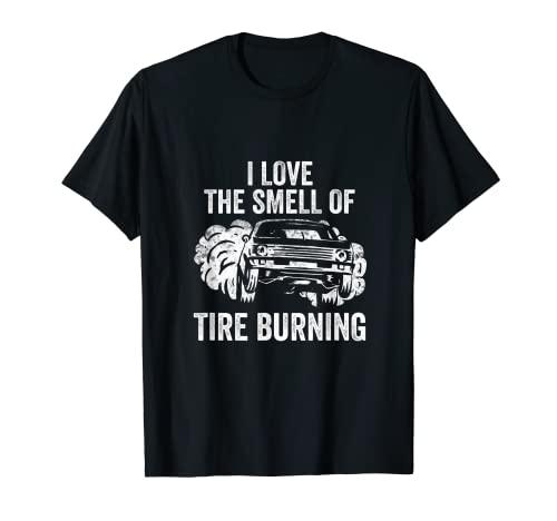 Divertido Me encanta el olor de la quema de neumáticos Drag Racing Dragster Camiseta