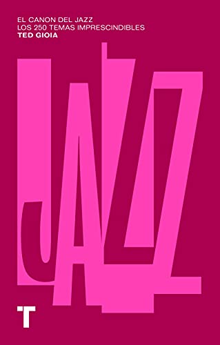 El canon del jazz: Los 250 temas imprescindibles (Noema)