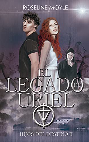 El legado de Uriel: Hijos del destino II