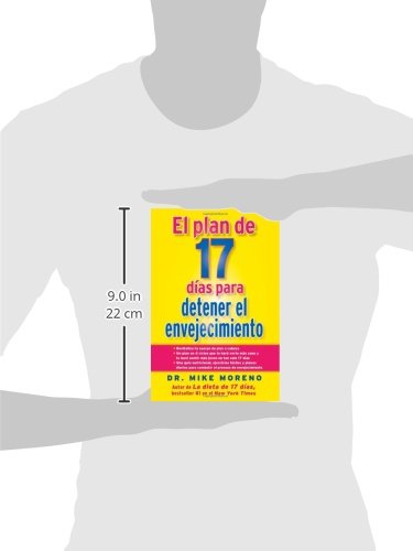 El Plan de 17 Dias Para Detener El Envejecimiento = 17-Day Plan to Stop Aging