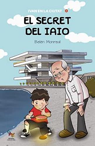 EL SECRET DEL IAIO: 1 (Ivan en la ciutat)