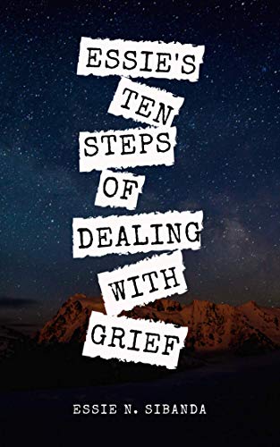 Essie's Ten Steps of Dealing with Grief (English Edition)