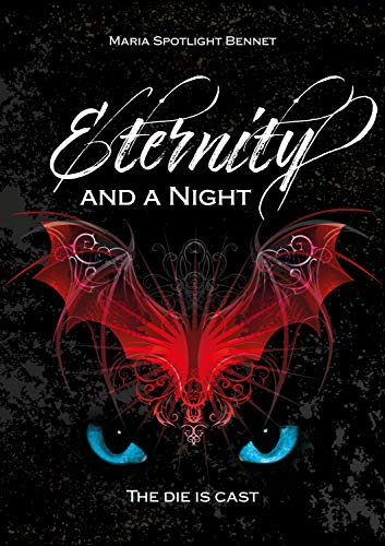 Eternity and a Night: The die is cast (English Edition)